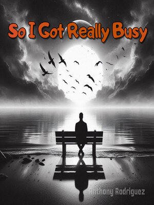 cover image of So I Got Really Busy